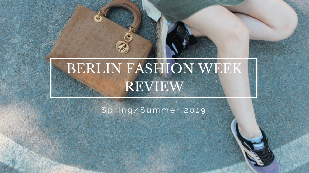 BERLIN FASHION WEEK REVIEW – SPRING/SUMMER 2019